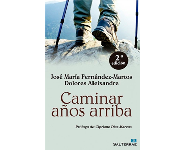 Fernández-Martos JM, Aleixandre D, Caminar años arriba